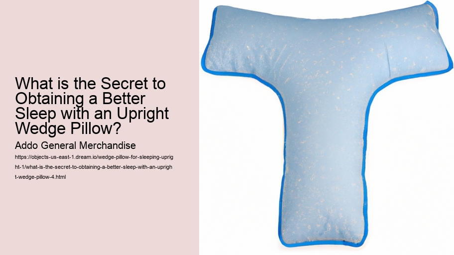 What is the Secret to Obtaining a Better Sleep with an Upright Wedge Pillow?