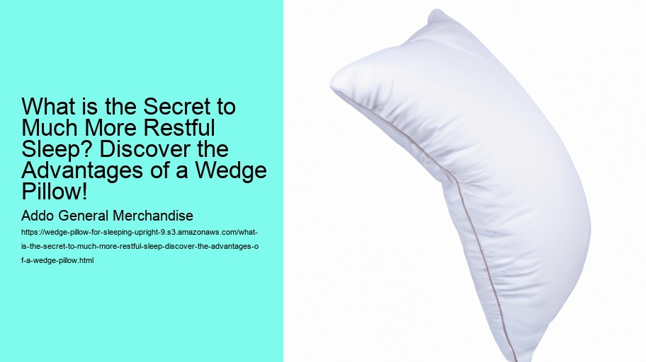 What is the Secret to Much More Restful Sleep? Discover the Advantages of a Wedge Pillow!